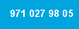 971 027 98 05